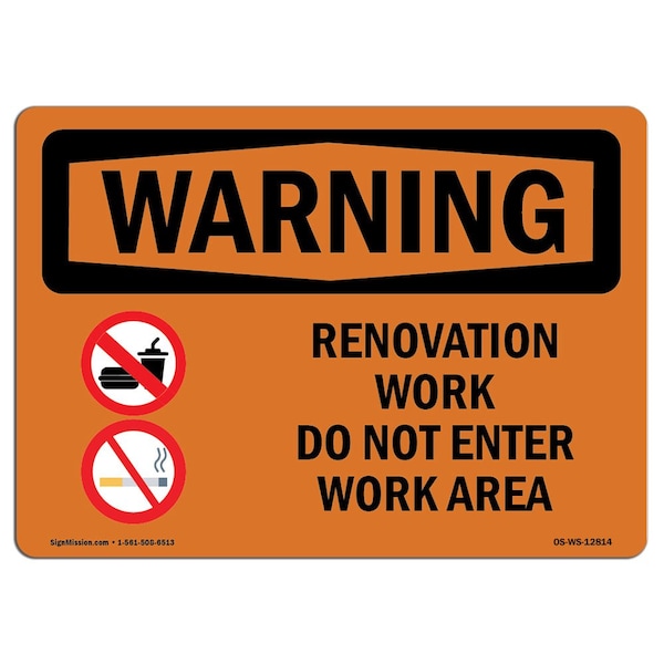 Safety Sign, OSHA WARNING, 18" Height, 24" Width, Renovation Work Do Not Enter Work Area, Landscape